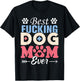 Best Fucking Dog Mom Funny Mother's Day T-Shirt - T-Shirt | Black