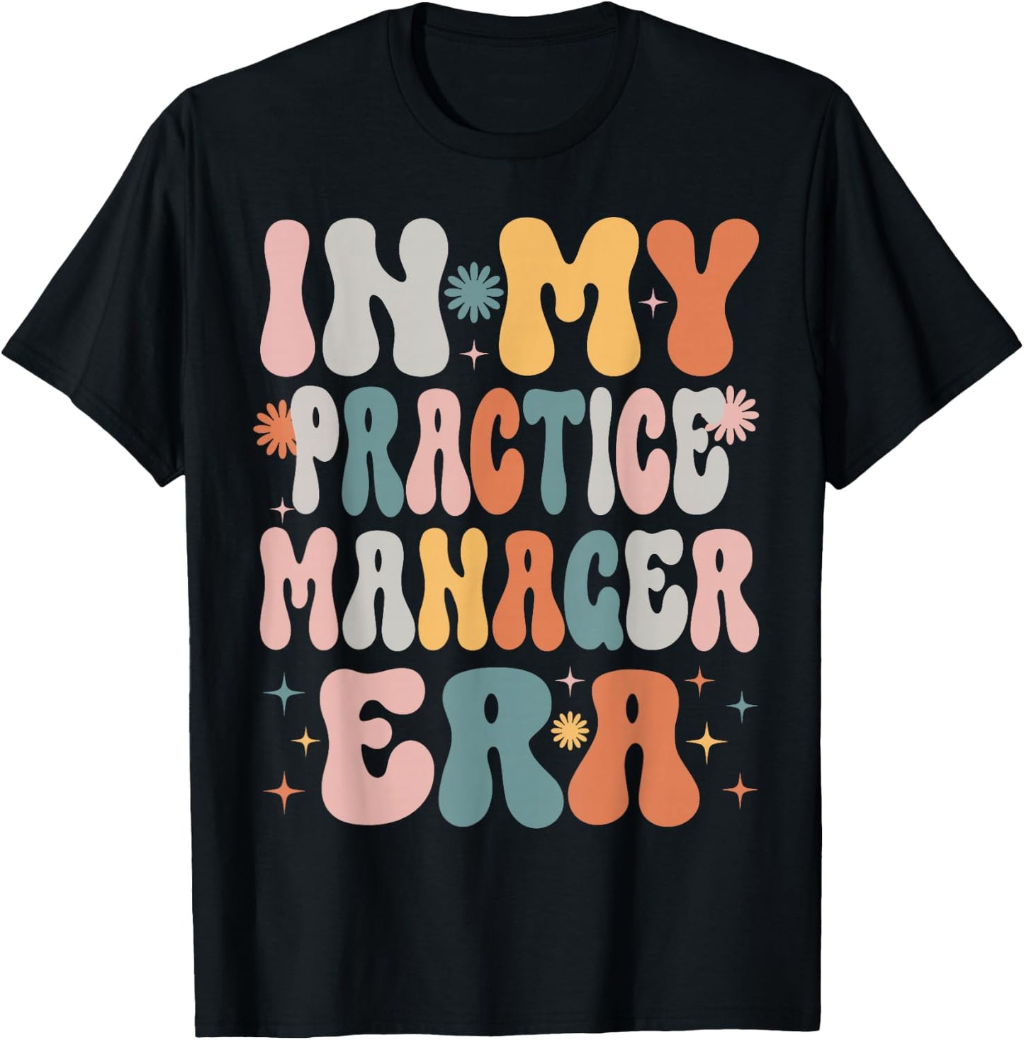 In My Practice Manager Era Funny Women Christmas Presents T-Shirt - T-Shirt | Black