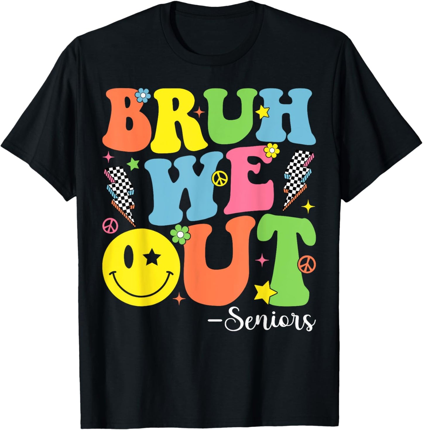 Bruh We Out Senior Class of 2024 Last Day Of School T-Shirt - T-Shirt | Black