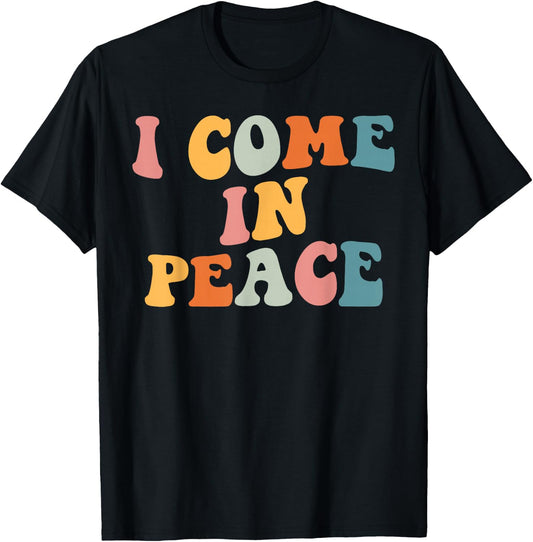 I Come in Peace Im Peace Couples Lovers Funny Matching T-Shirt - T-Shirt | Black