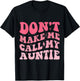 Don't Make Me Call My Auntie for Funny Aunt Kids Girl Boy T-Shirt - T-Shirt | Black