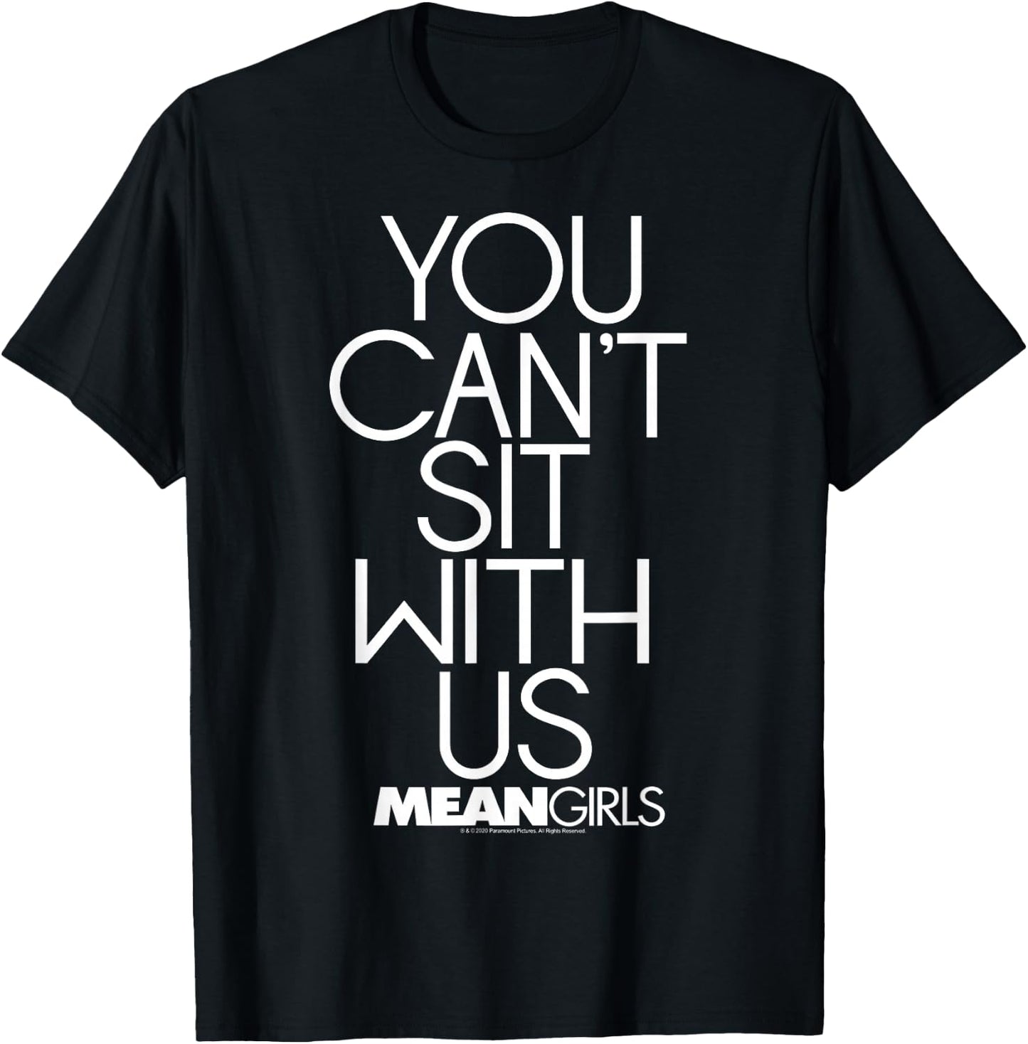 Mean Girls You Can't Sit with Us Center Stacked Text T-Shirt - T-Shirt | Black