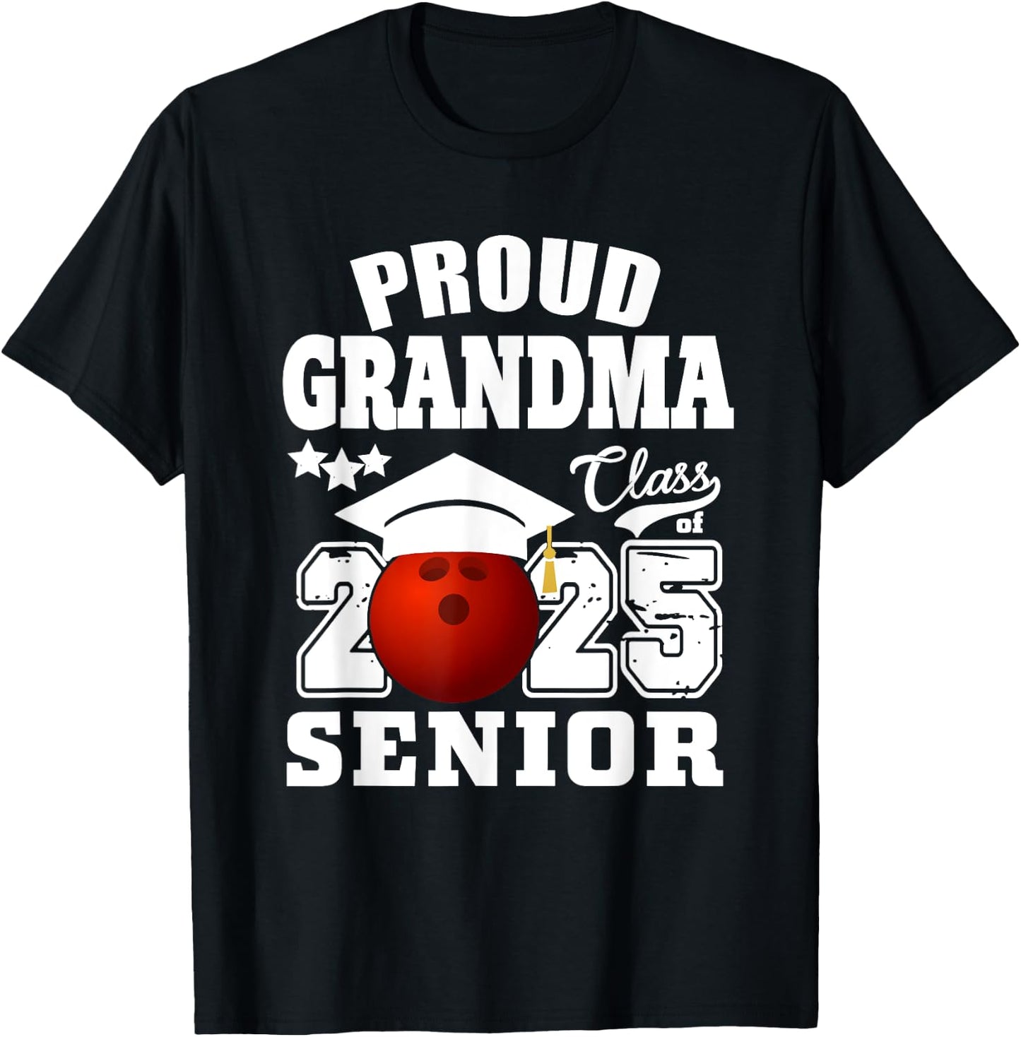 Senior 2025 Proud Grandma of a Class Of 2025 Senior Bowling T-Shirt - T-Shirt | Black
