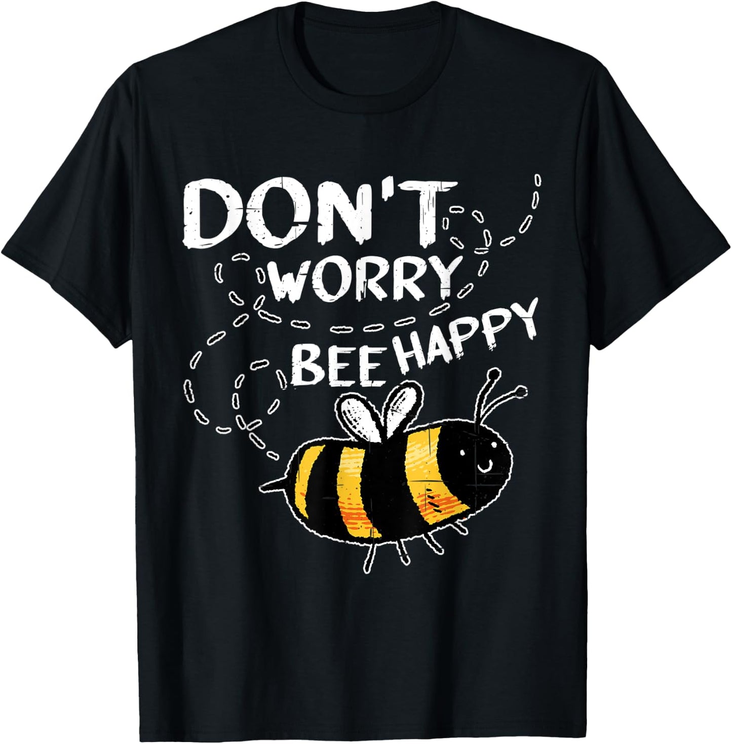 Don't Worry Bee Happy _ T-Shirt - T-Shirt | Black