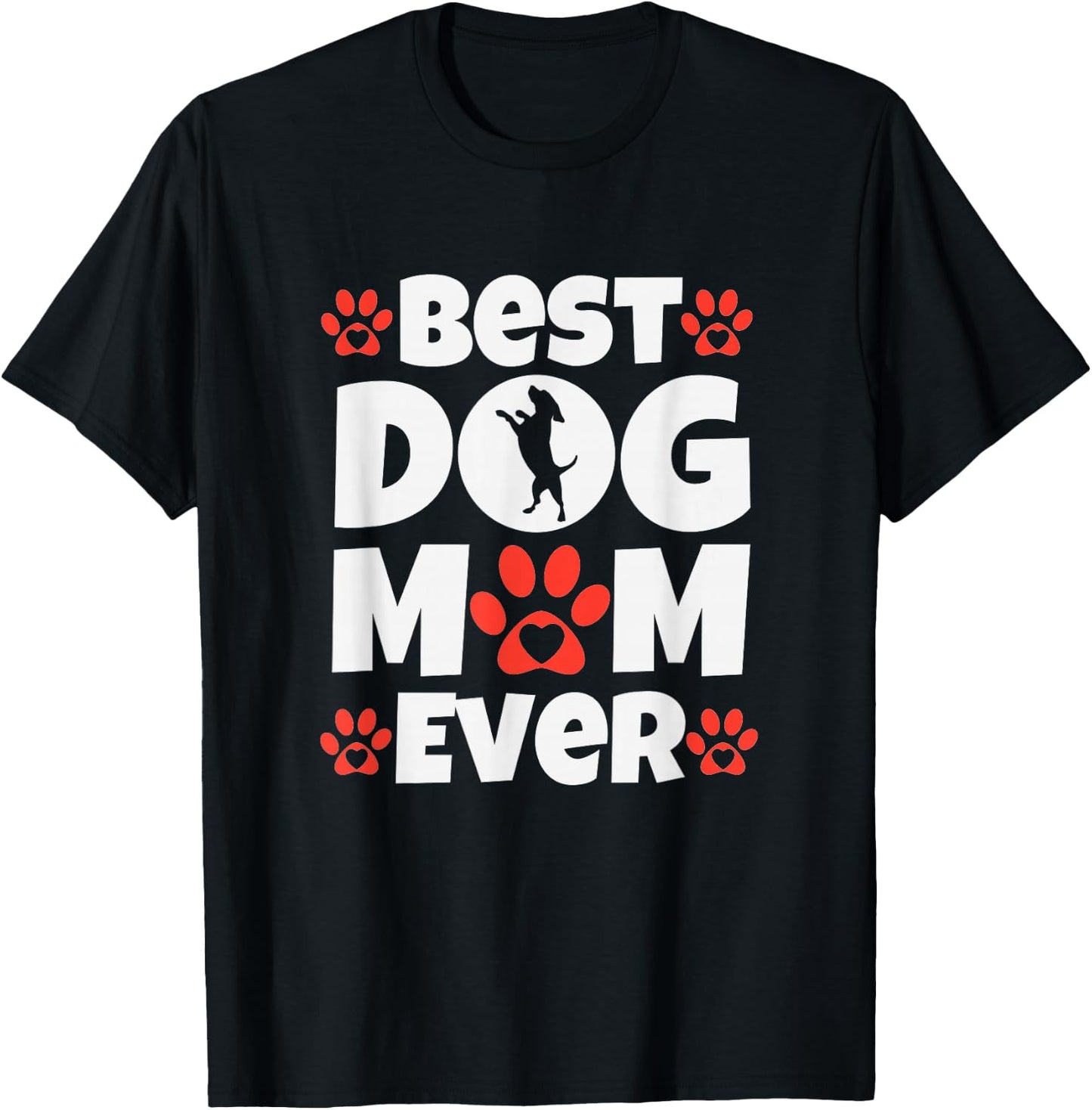 Best Dog Mom Ever Mothers Day Present Dog Loving Mom T-Shirt - T-Shirt | Black