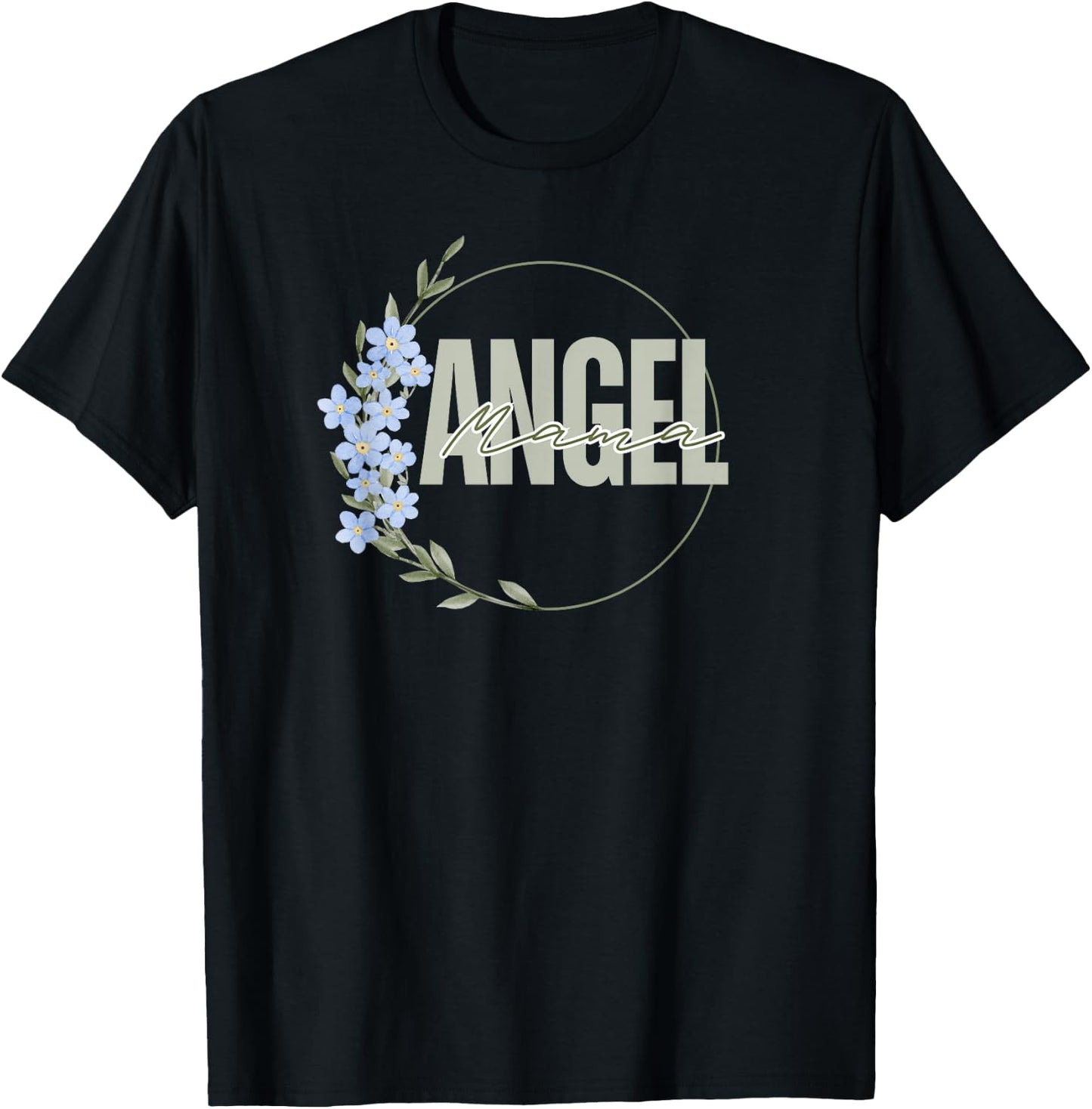 Angel Mama Memorial Forget Me Not Baby Loss Remembrance T-Shirt - T-Shirt | Black
