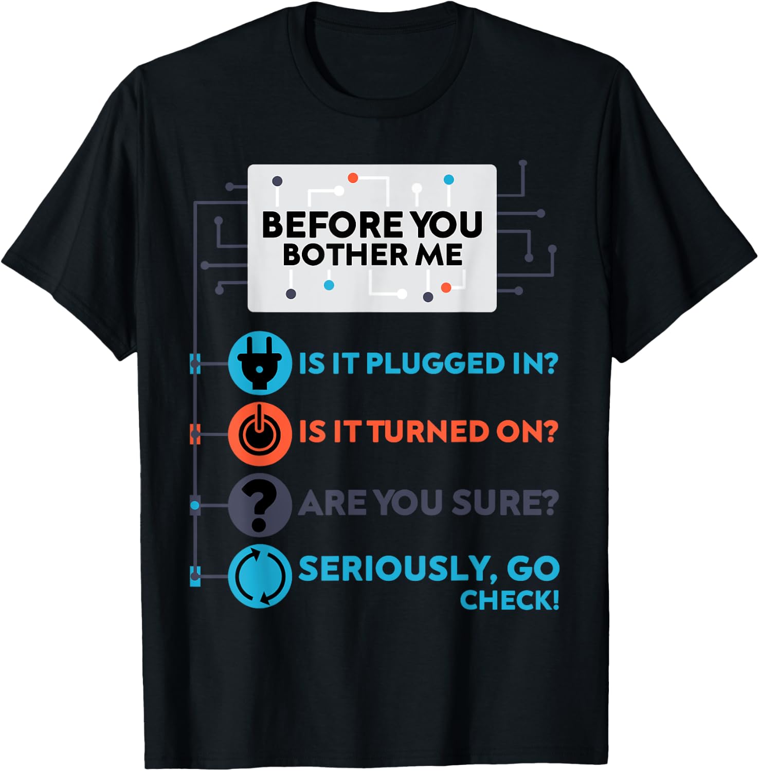 Funny Information Technology Tech | Technical Support T-Shirt - T-Shirt | Black