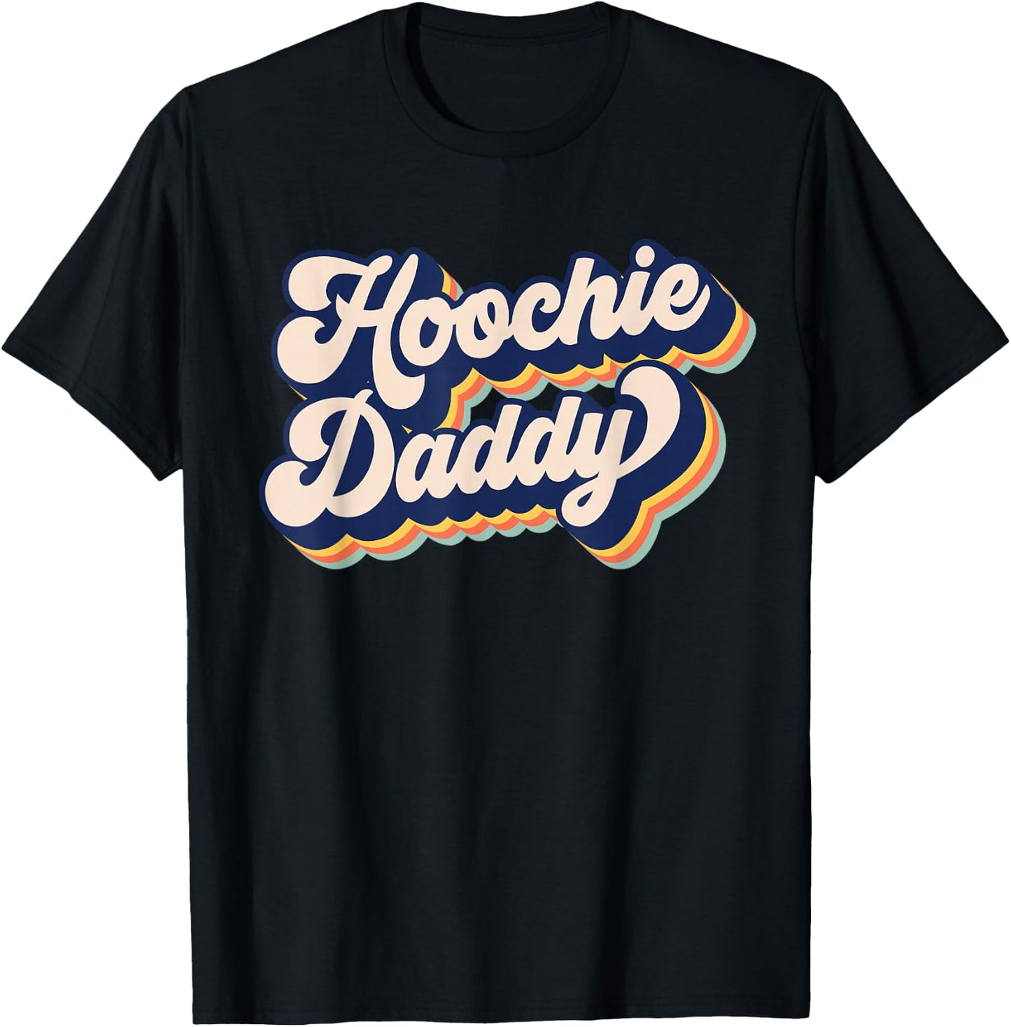 Hoochie Daddy , Small, Black T-Shirt - T-Shirt | Black
