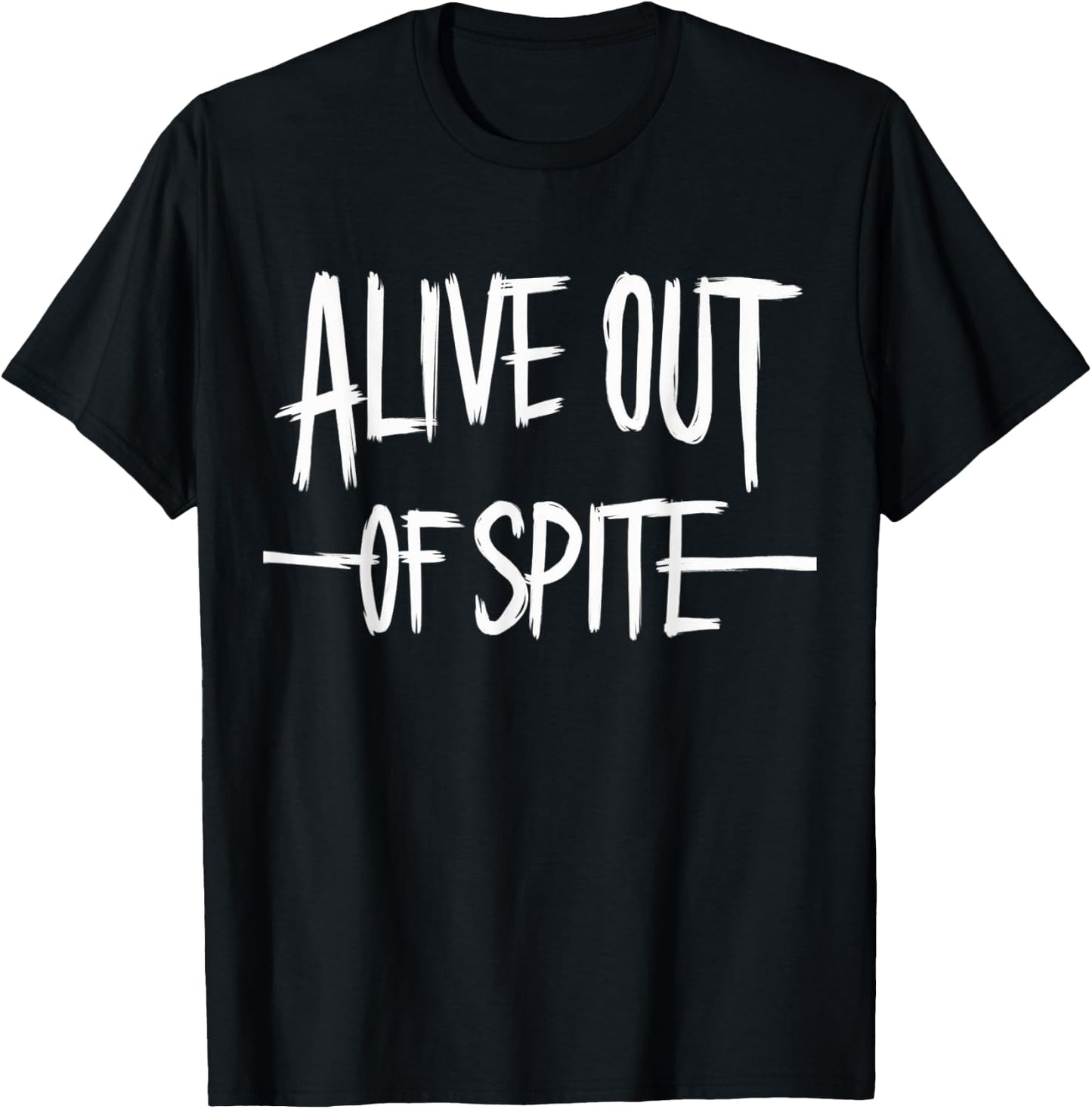 Alive Out Of Spite T-Shirt - T-Shirt | Black