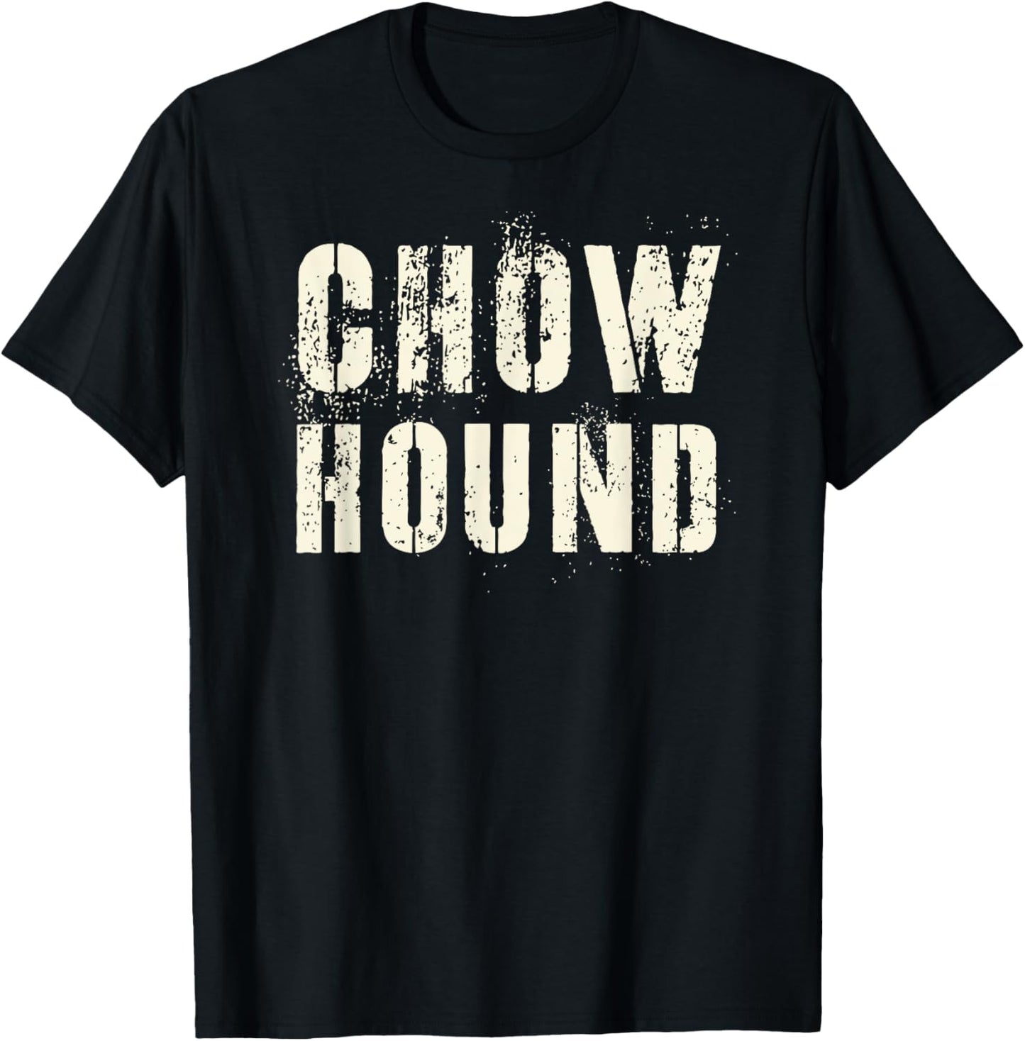 Sarcastic CHOW HOUND Proud Veterans Military I Love My I Eat T-Shirt - T-Shirt | Black
