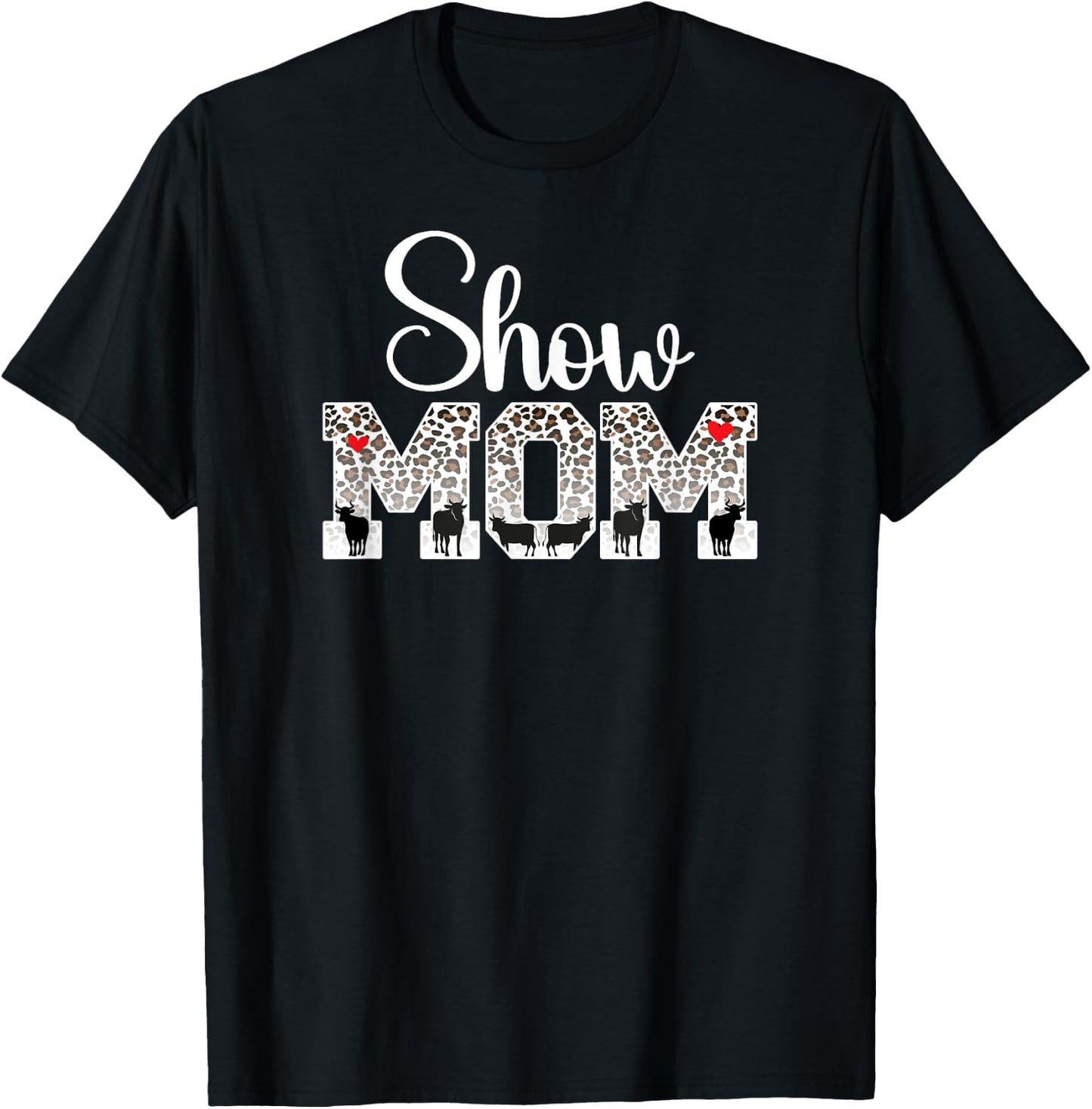 Cow Show Mom Leopard Cow Show Mama Cow Show Mother T-Shirt - T-Shirt | Black