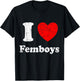I Love Femboys Graphic T-Shirt - T-Shirt | Black