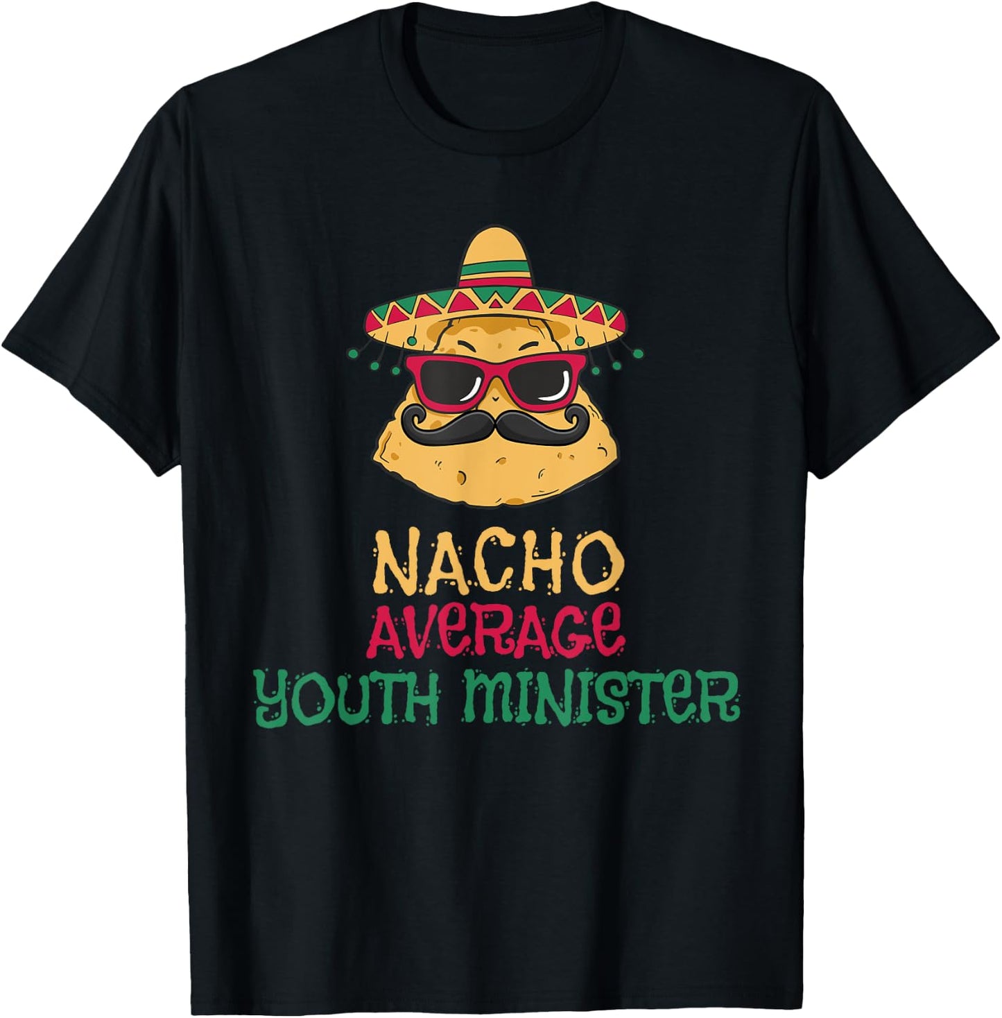 Nacho Average Youth Minister Cinco de Mayo T-Shirt - T-Shirt | Black