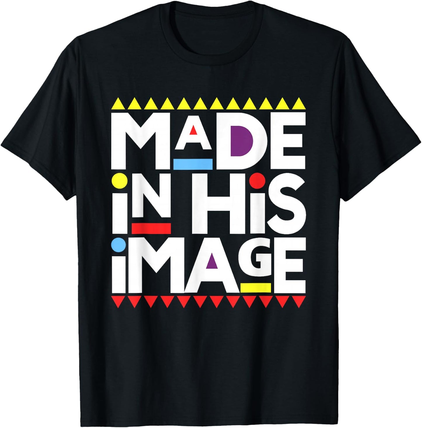 Made In His That Image Shirt, Funny Made In His That Image T-Shirt - T-Shirt | Black