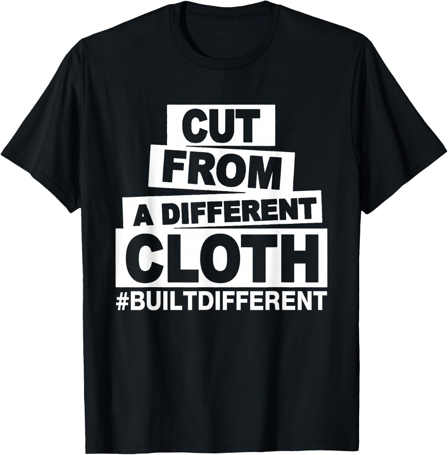 Cut From A Different Cloth #Buildifferent, Positive Quote T-Shirt - T-Shirt | Black