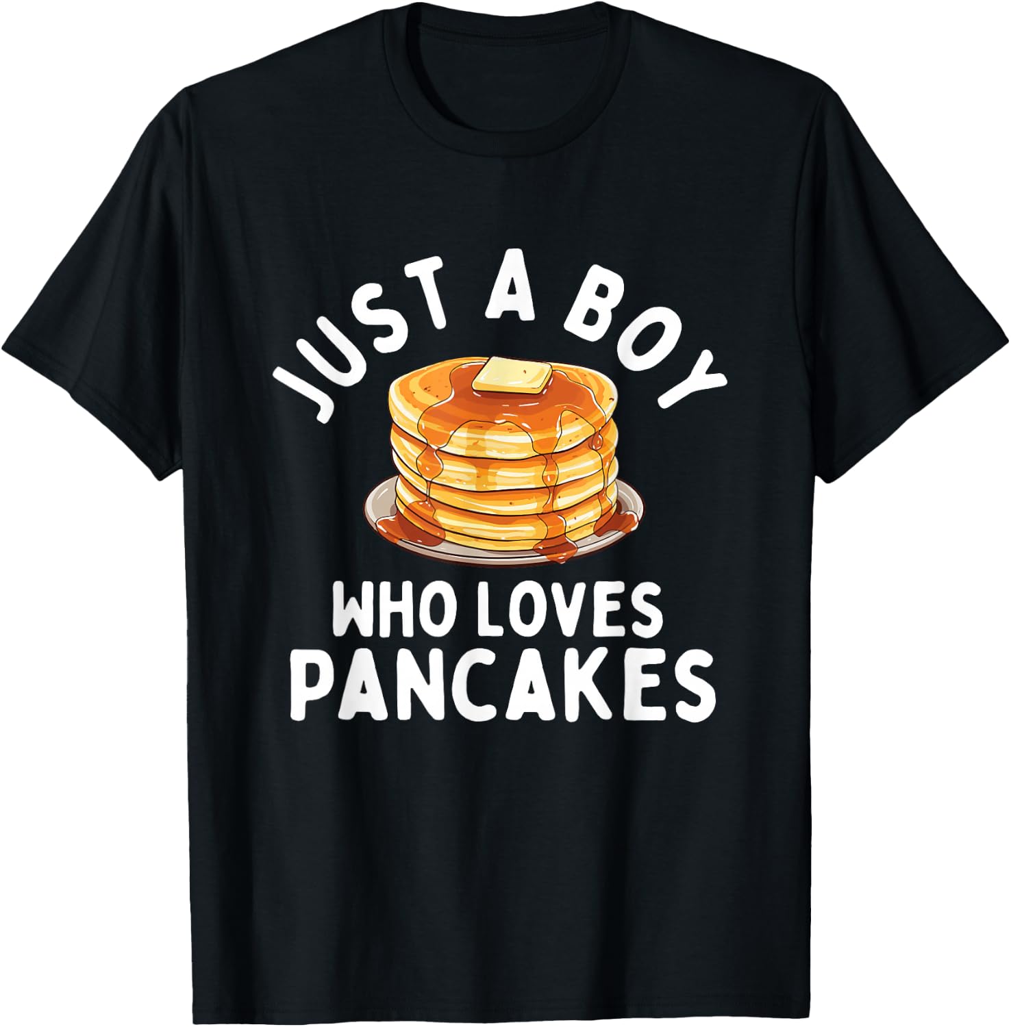 Just A Boy Who Loves Pancakes - Pancake Lover Flapjacks T-Shirt - T-Shirt | Black