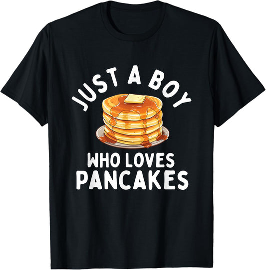 Just A Boy Who Loves Pancakes - Pancake Lover Flapjacks T-Shirt - T-Shirt | Black