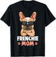 Frenchie Mom French Bulldog Dog T-Shirt - T-Shirt | Black