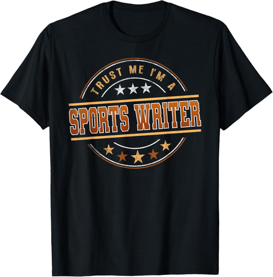 Funny Profession Quote Im A Sports Writer T-Shirt - T-Shirt | Black