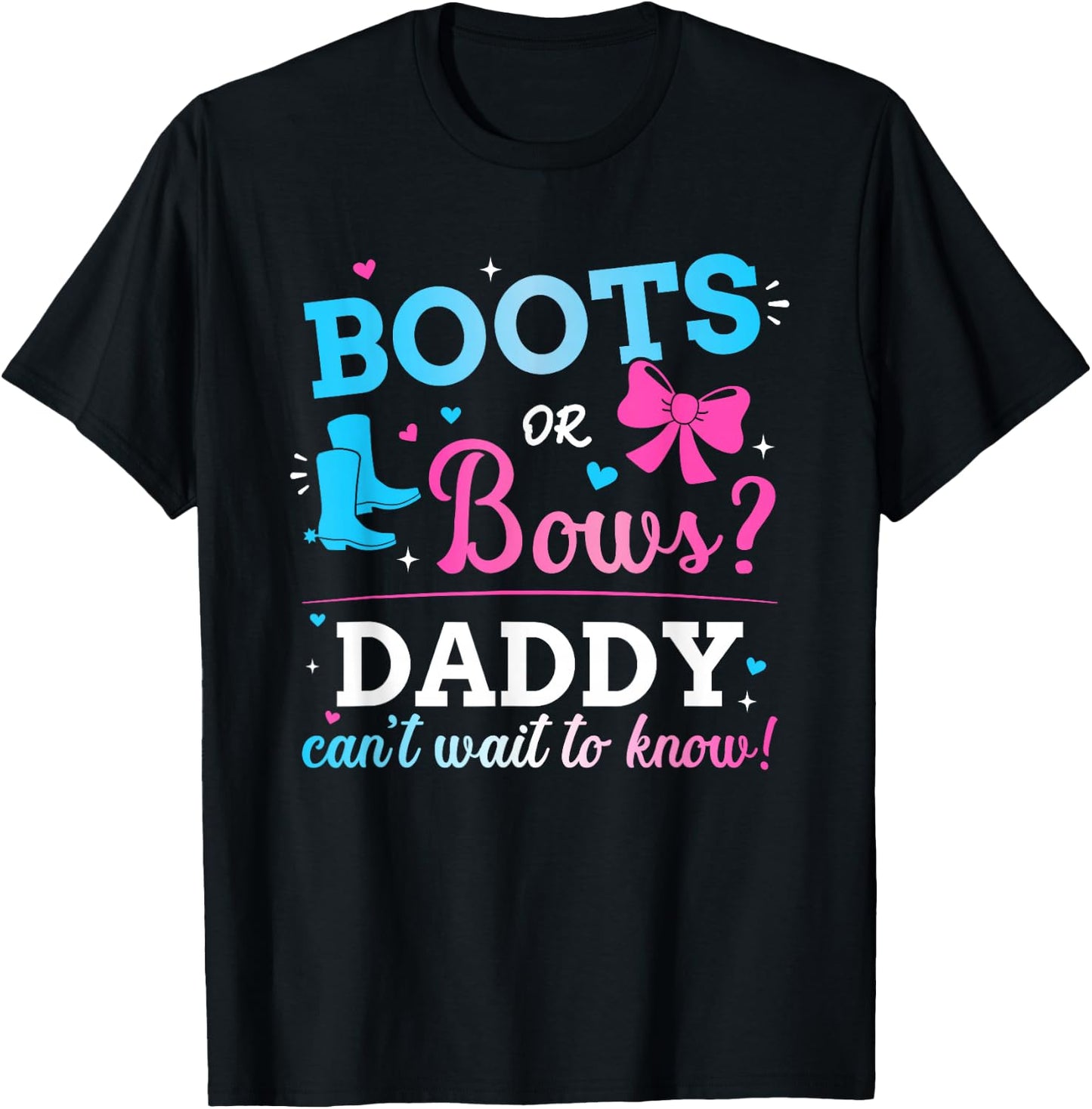 Gender reveal boots or bows daddy matching baby party T-Shirt - T-Shirt | Black