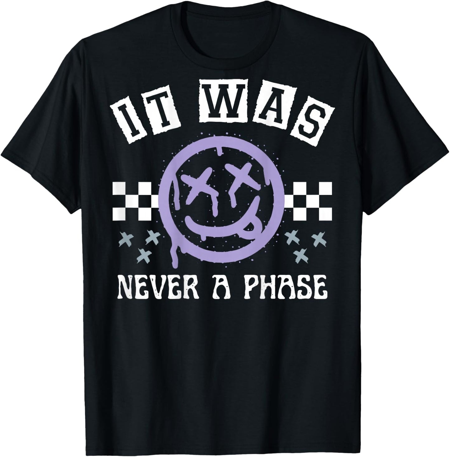 It Was Never A Phase (on back) T-Shirt - T-Shirt | Black