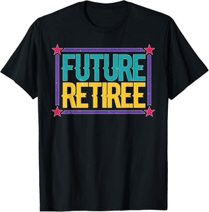 Future Retiree T-Shirt - T-Shirt | Black