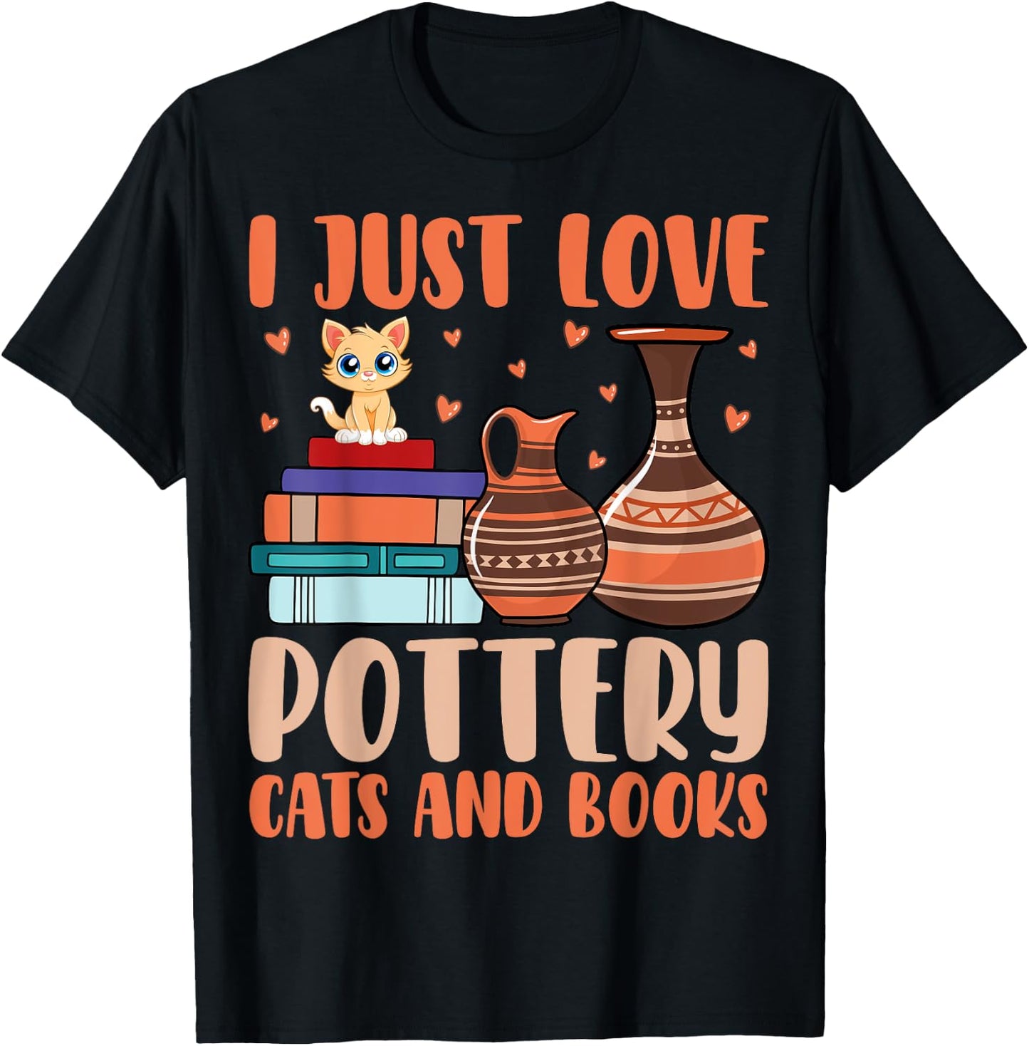 I Just Love Pottery Cats And Books Cat Lover Pottery Artist Women T-Shirt - T-Shirt | Black