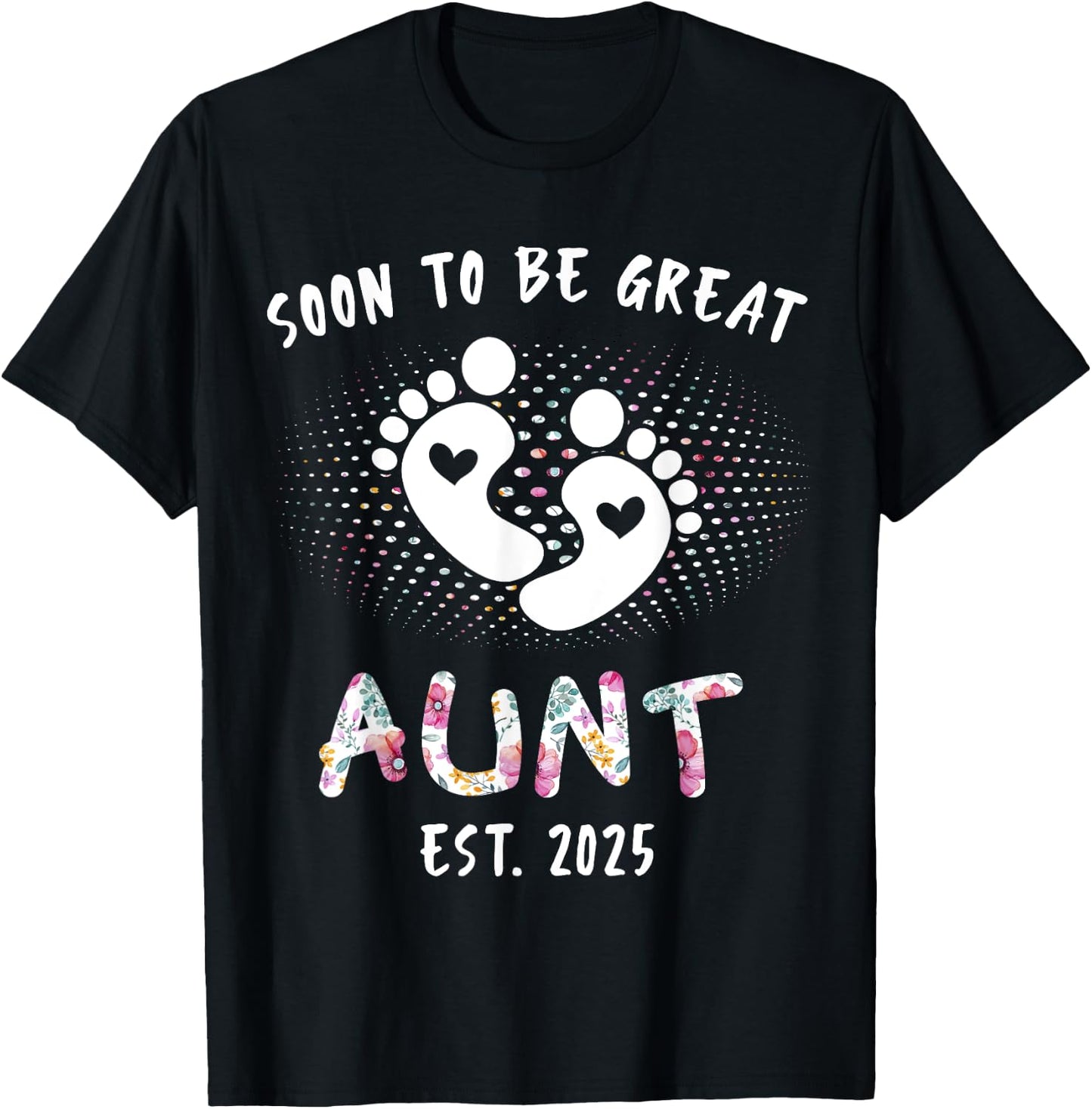 Soon To Be Great Aunt 2025 New Baby Pregnancy Announcement T-Shirt - T-Shirt | Black