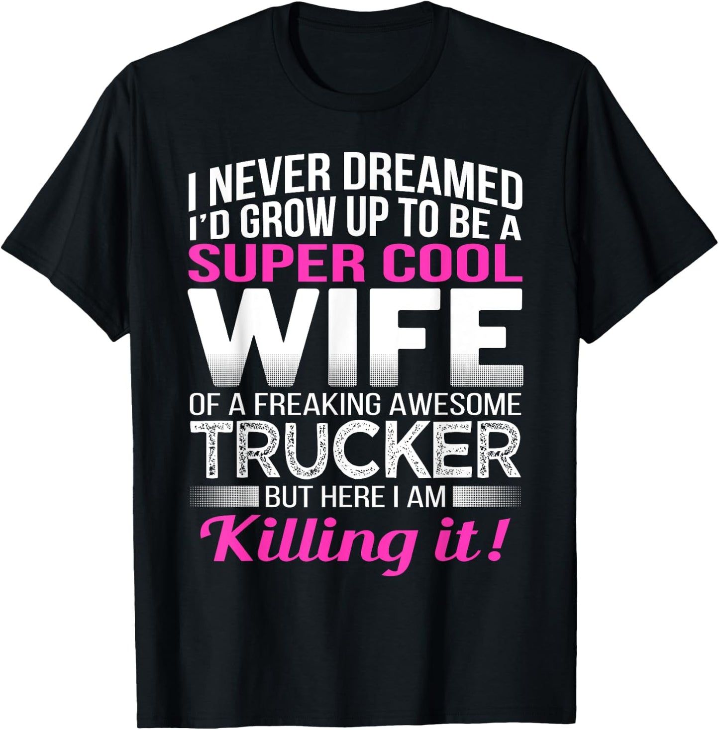 Trucker's Wife T Shirt Funny Gift Wife of Truck Driver T-Shirt - T-Shirt | Black