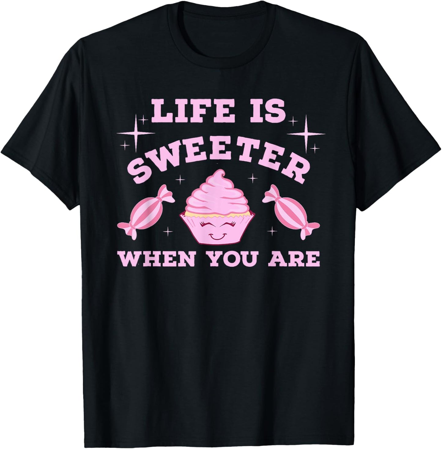 Life Is Sweeter When You Are T-Shirt - T-Shirt | Black