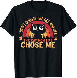 I Didn't Choose The Cat Mom Life The Cat Mom Life Choose Women T-Shirt - T-Shirt | Black