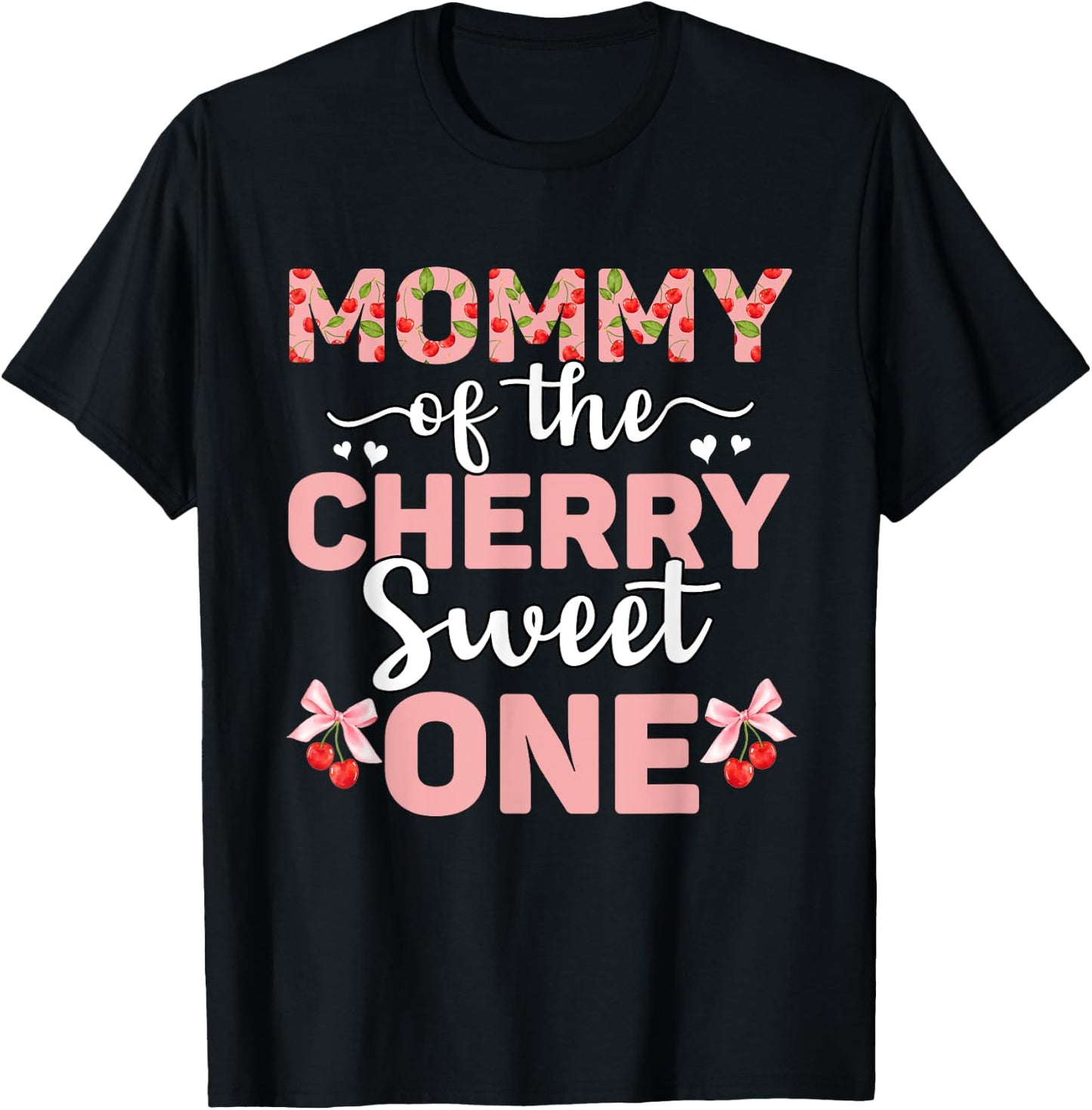 Mommy Of The Cherry Sweet One 1st Birthday Cherry Lover T-Shirt - T-Shirt | Black