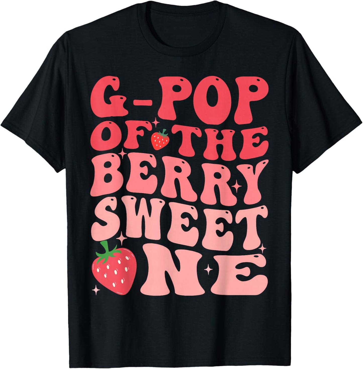 G-Pop Of The Berry Sweet One 1st Birthday Strawberry T-Shirt - T-Shirt | Black