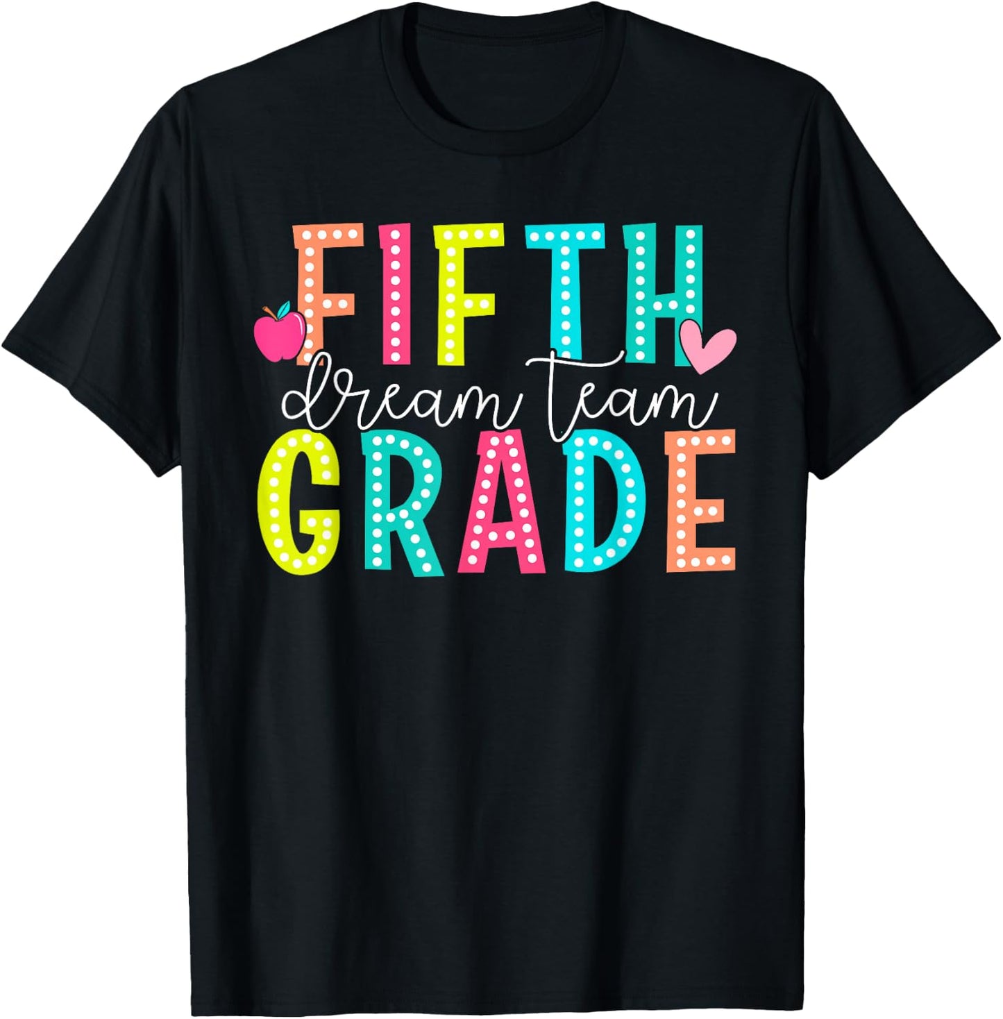 Fifth Grade Dream Team Back To School 5th Grade Teacher T-Shirt - T-Shirt | Black