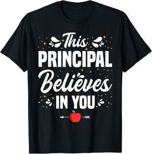 This Principal Believes In You Principals School Principal T-Shirt - T-Shirt | Black
