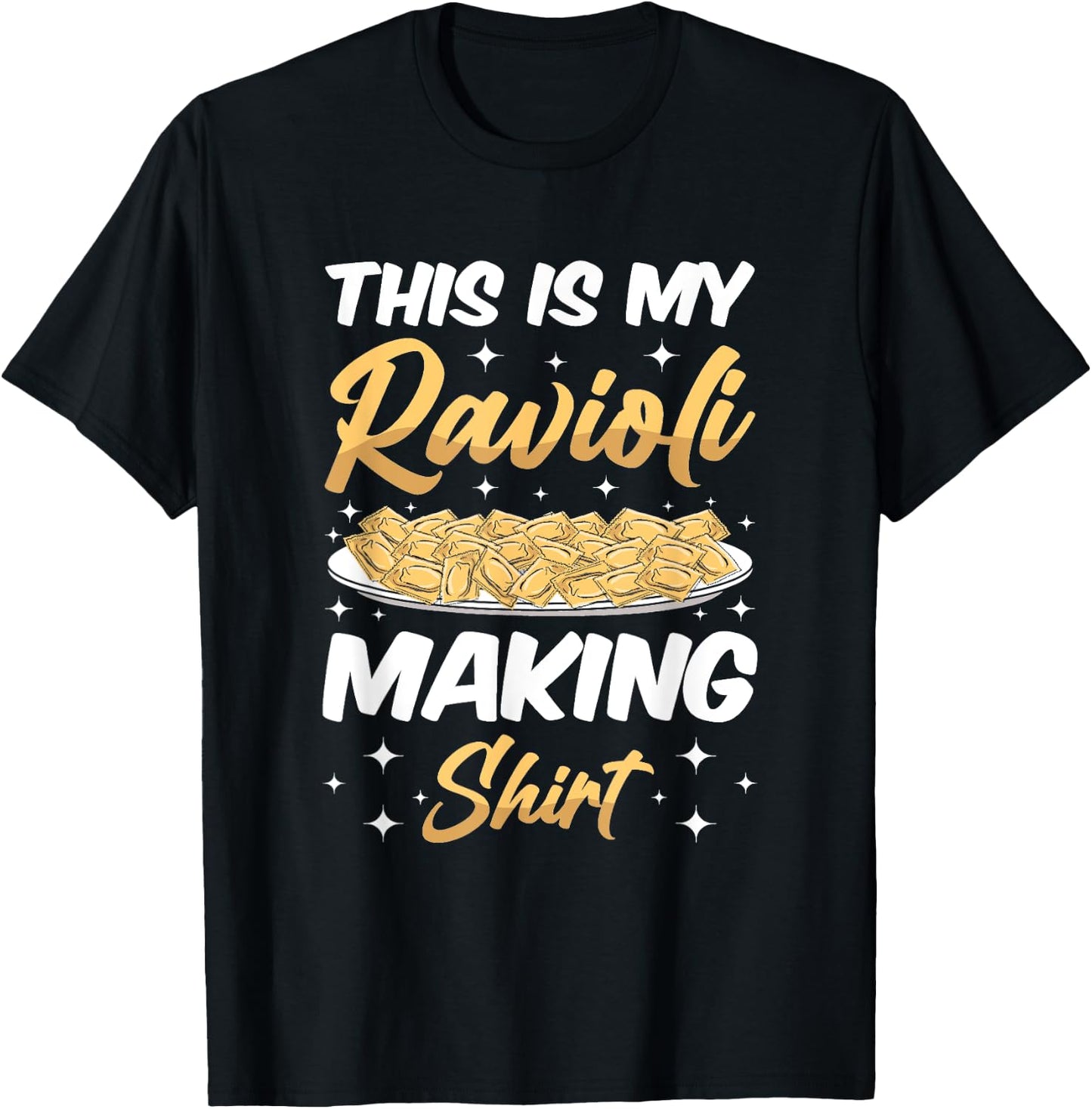 "This is my Ravioli making Shirt" Funny Italian Food Ravioli T-Shirt - T-Shirt | Black