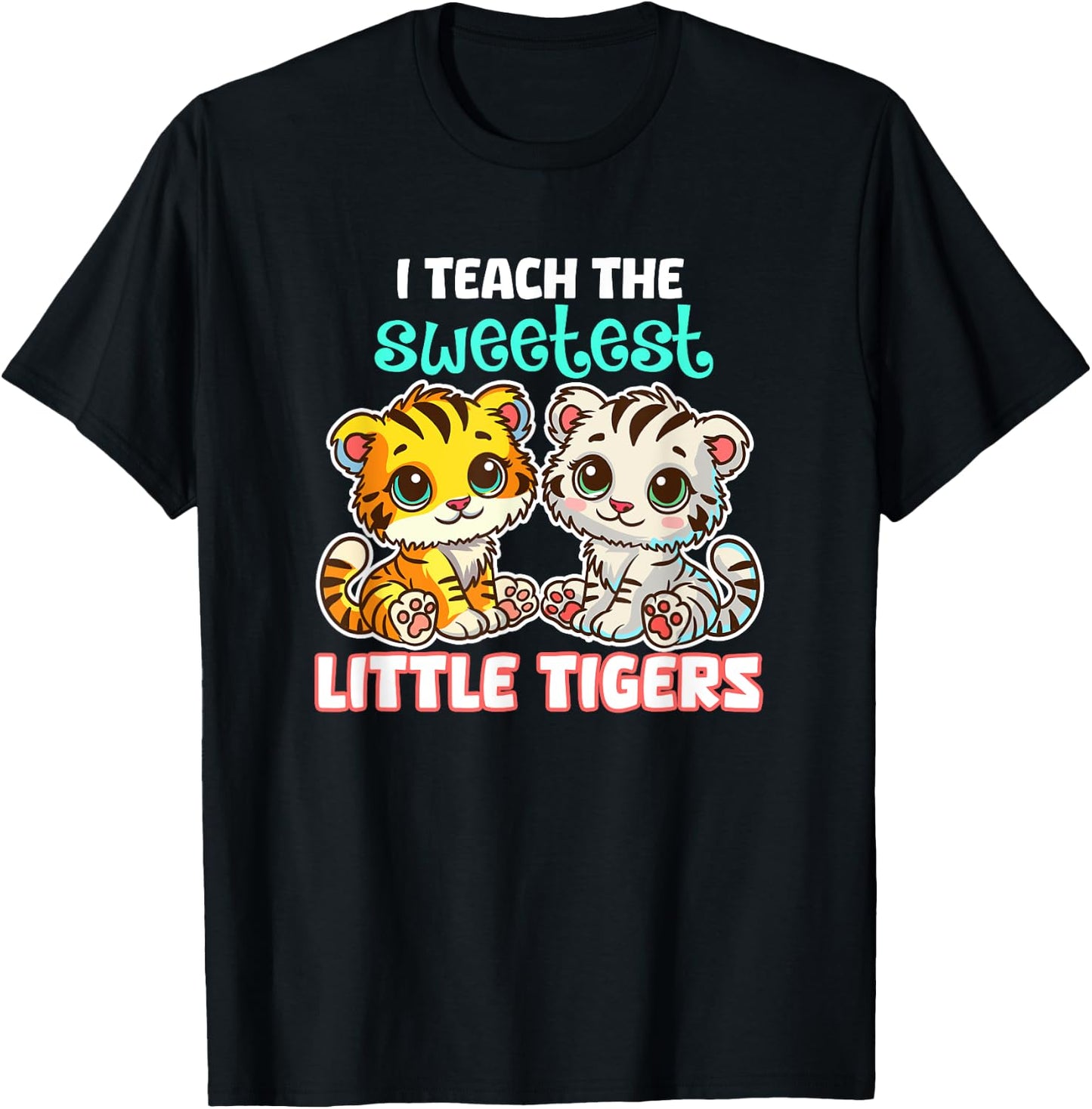 I Teach The Sweetest Little Tigers Back-to-School Teacher Women Kids T-Shirt - T-Shirt | Black