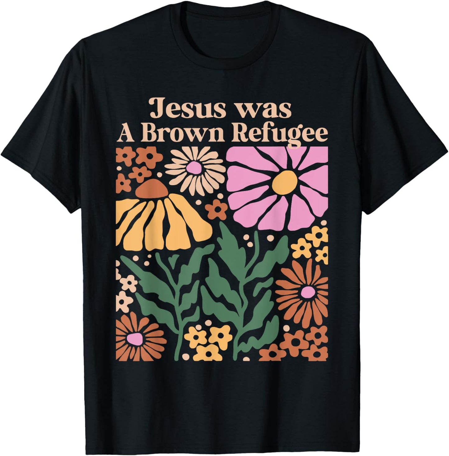 Jesus Was a Brown Skinned Refugee Kindness Christianity T-Shirt - T-Shirt | Black