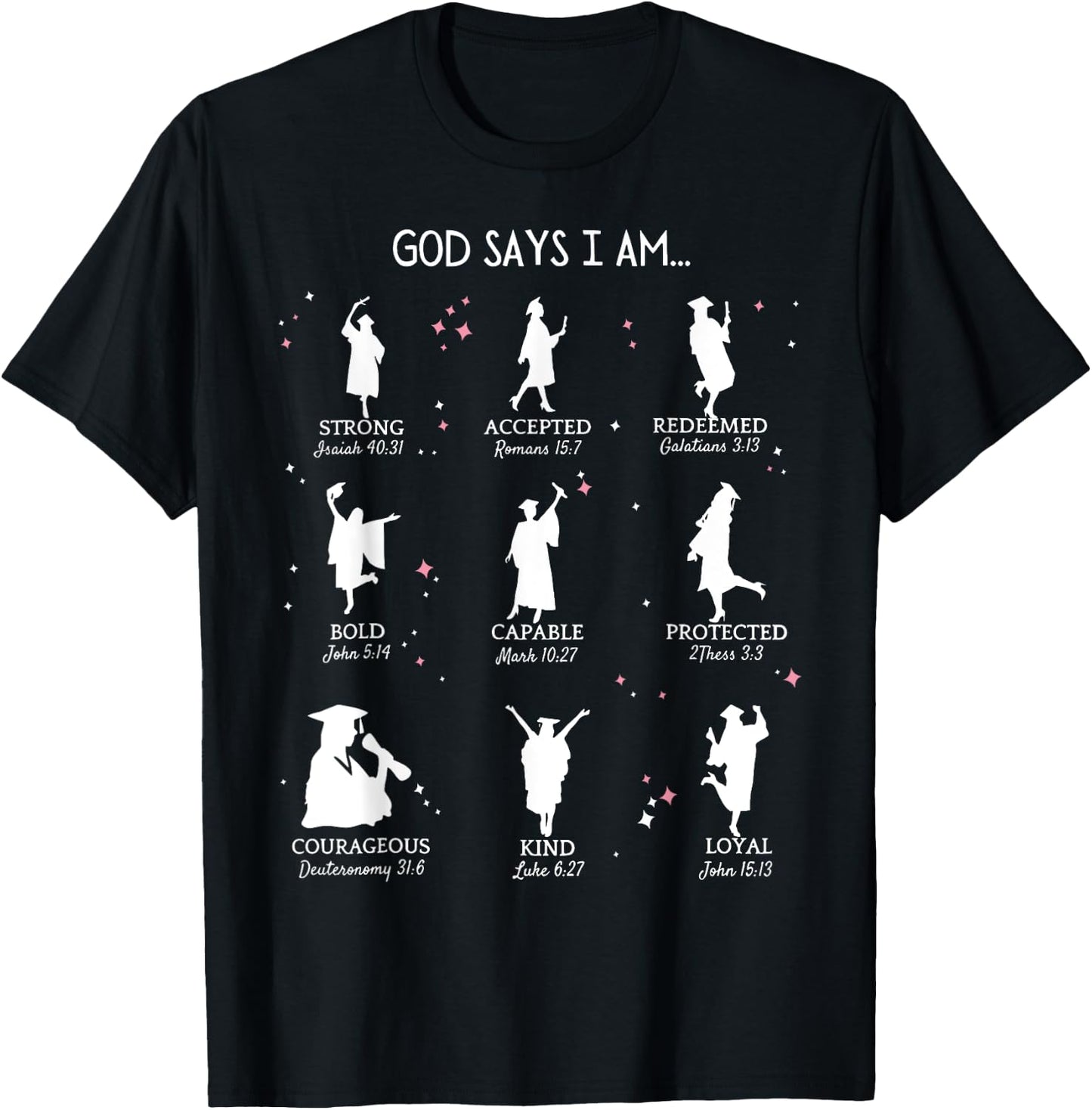 Graduation God Says I Am Bible Verse Christian High School T-Shirt - T-Shirt | Black