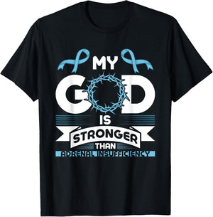 My God is Stronger than Adrenal Insufficiency Awareness T-Shirt - T-Shirt | Black