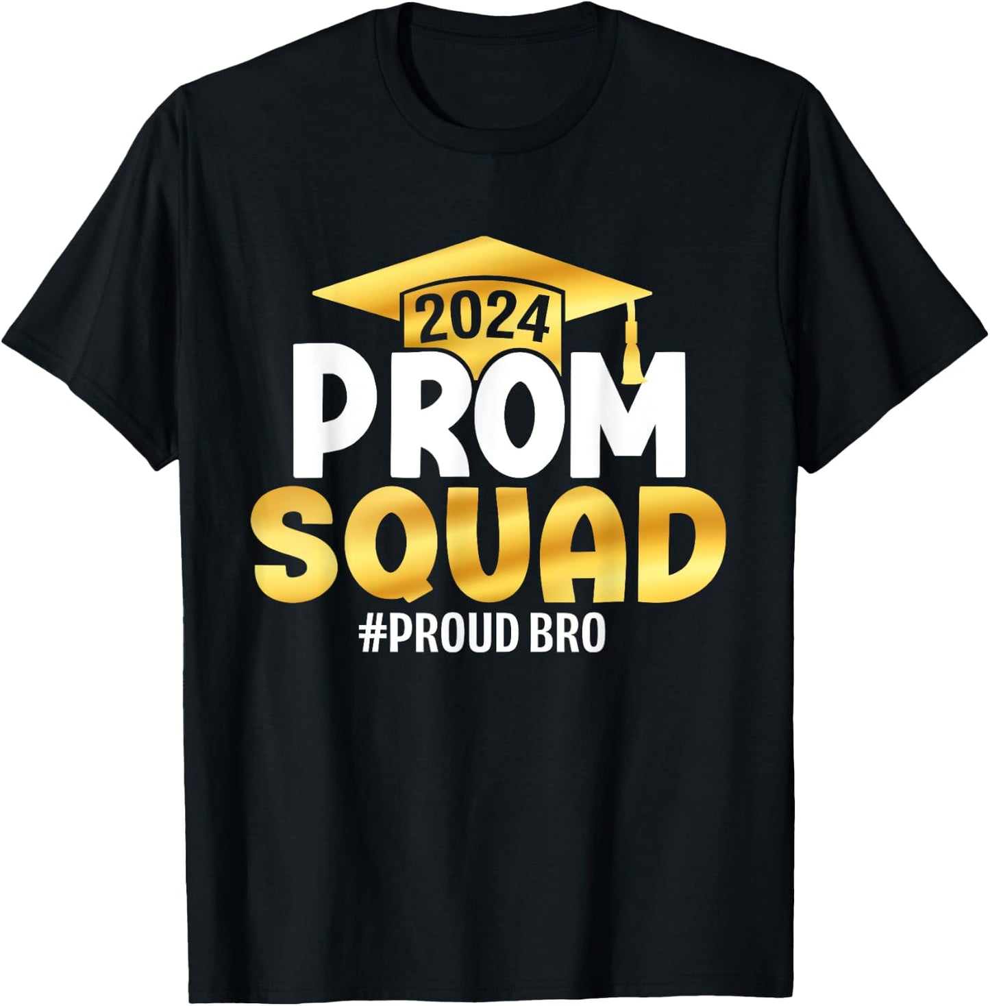 Prom Squad 2024 Graduation Prom Class of 2024 Proud Brother T-Shirt - T-Shirt | Black