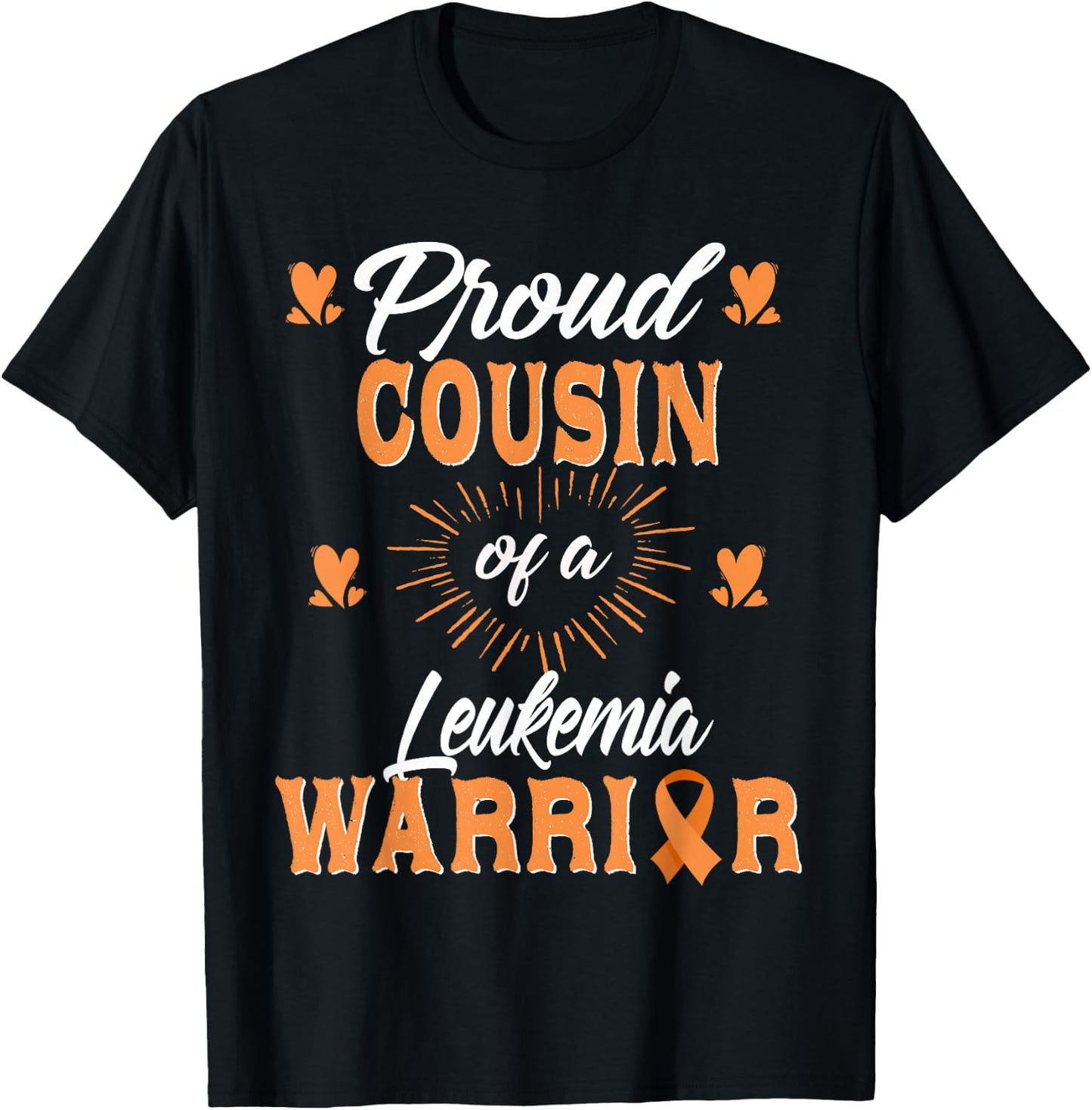 Proud Cousin Of A Leukemia Warrior Awareness T-Shirt - T-Shirt | Black