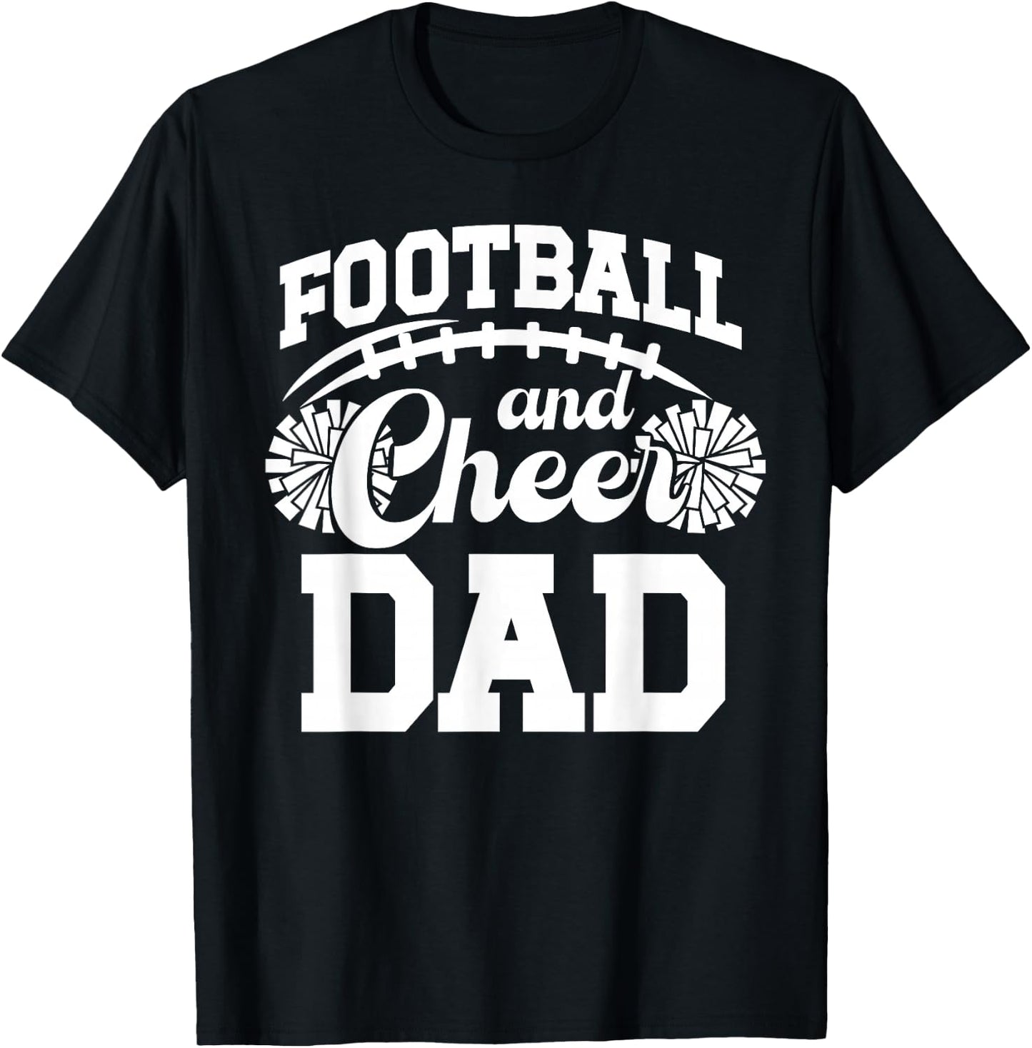 Football And Cheer Dad Cheerleader And Football Player Dad T-Shirt - T-Shirt | Black