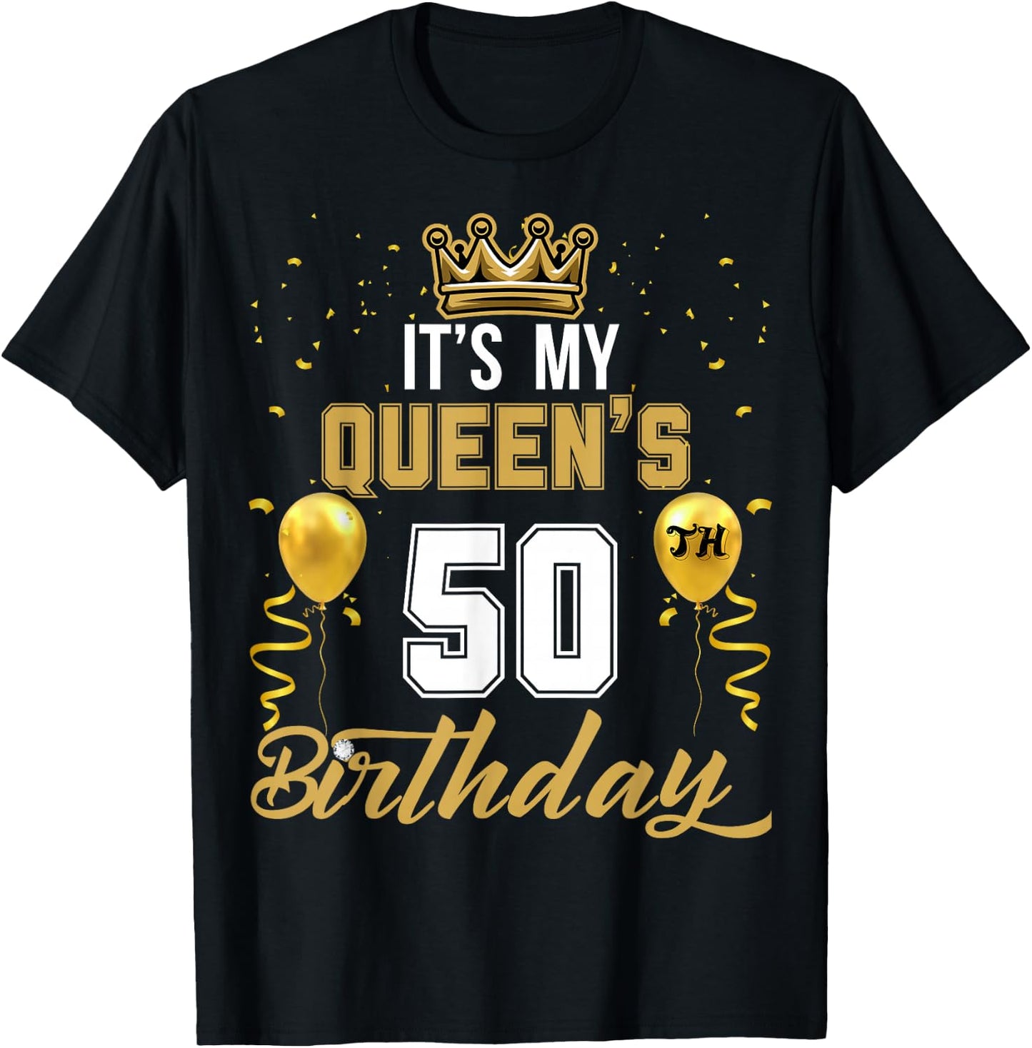 It's My Queen's 50th Birthday Ideas Celebrate Adults Vintage T-Shirt - T-Shirt | Black