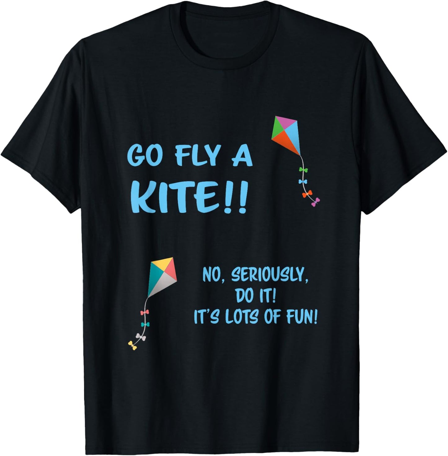 Go Fly A Kite T-Shirt - T-Shirt | Black