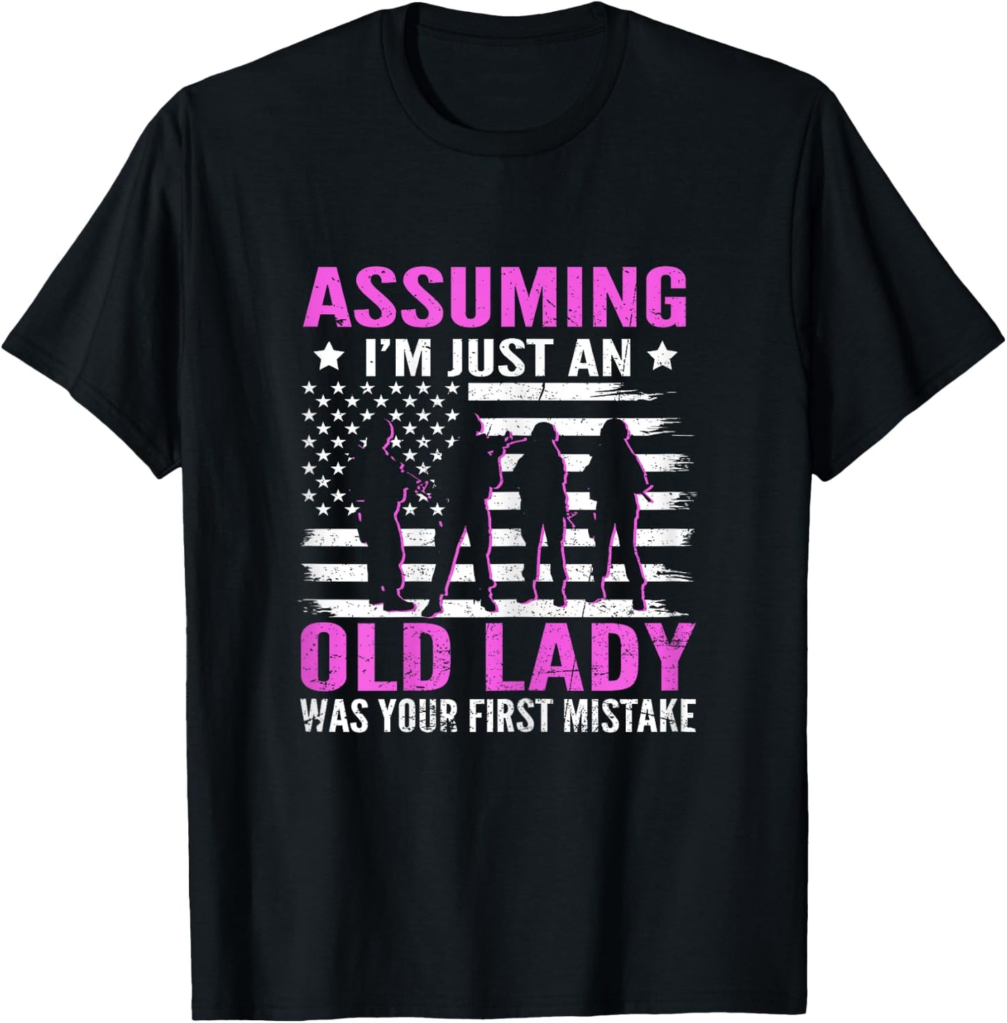 Assuming I'm Just An Old Lady Proud Female US Veteran T-Shirt - T-Shirt | Black