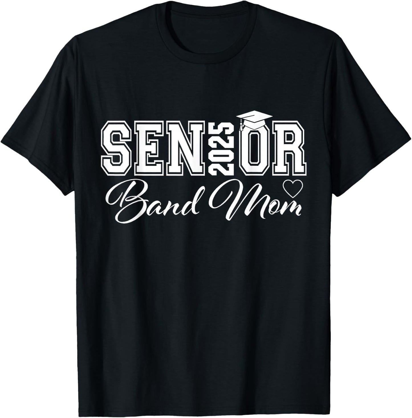 Senior Band Mom 2025 Marching Band Parent Class of 2025 T-Shirt - T-Shirt | Black