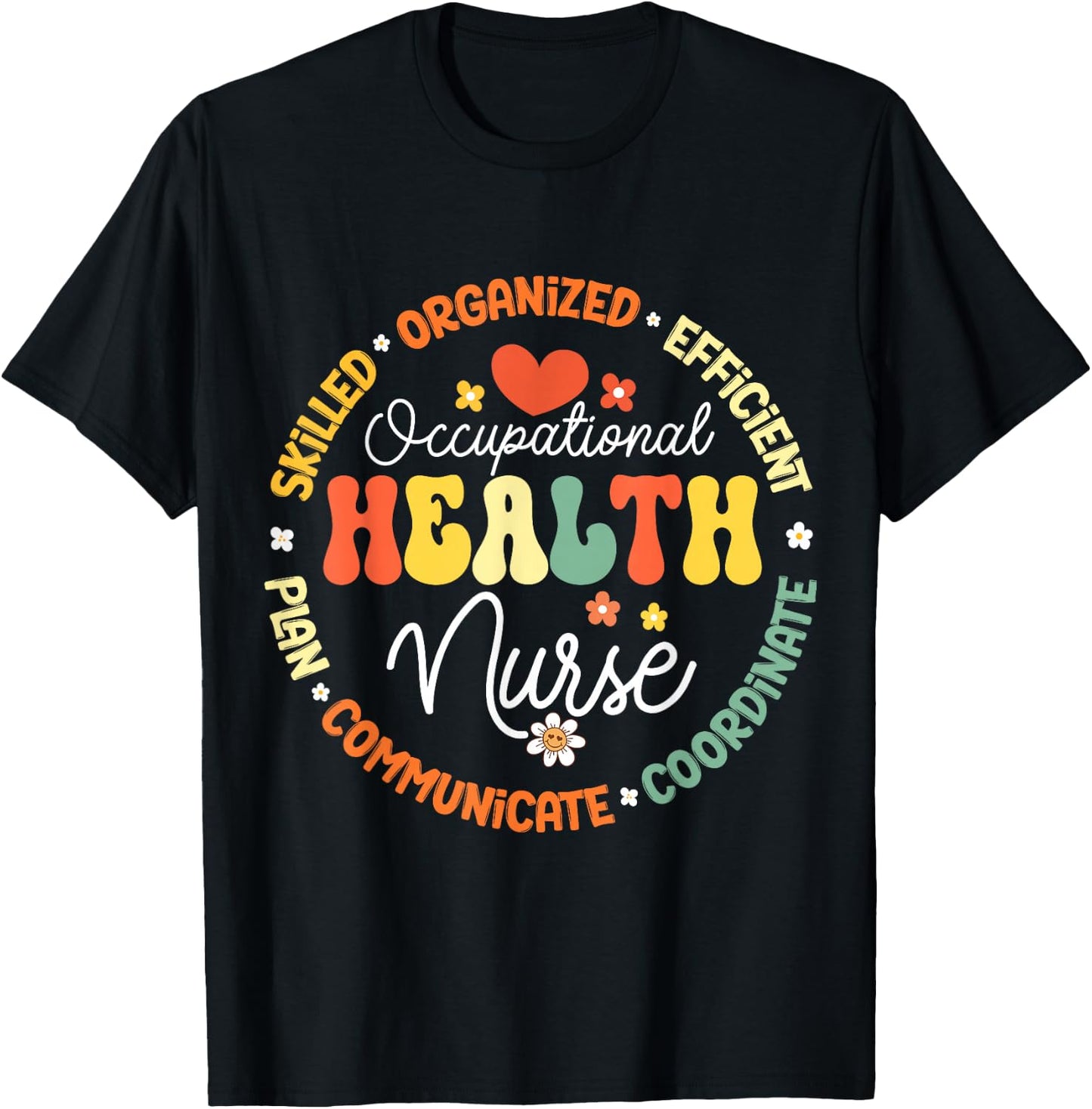 Occupational Health Nurse Life Nursing Squad Appreciation T-Shirt - T-Shirt | Black