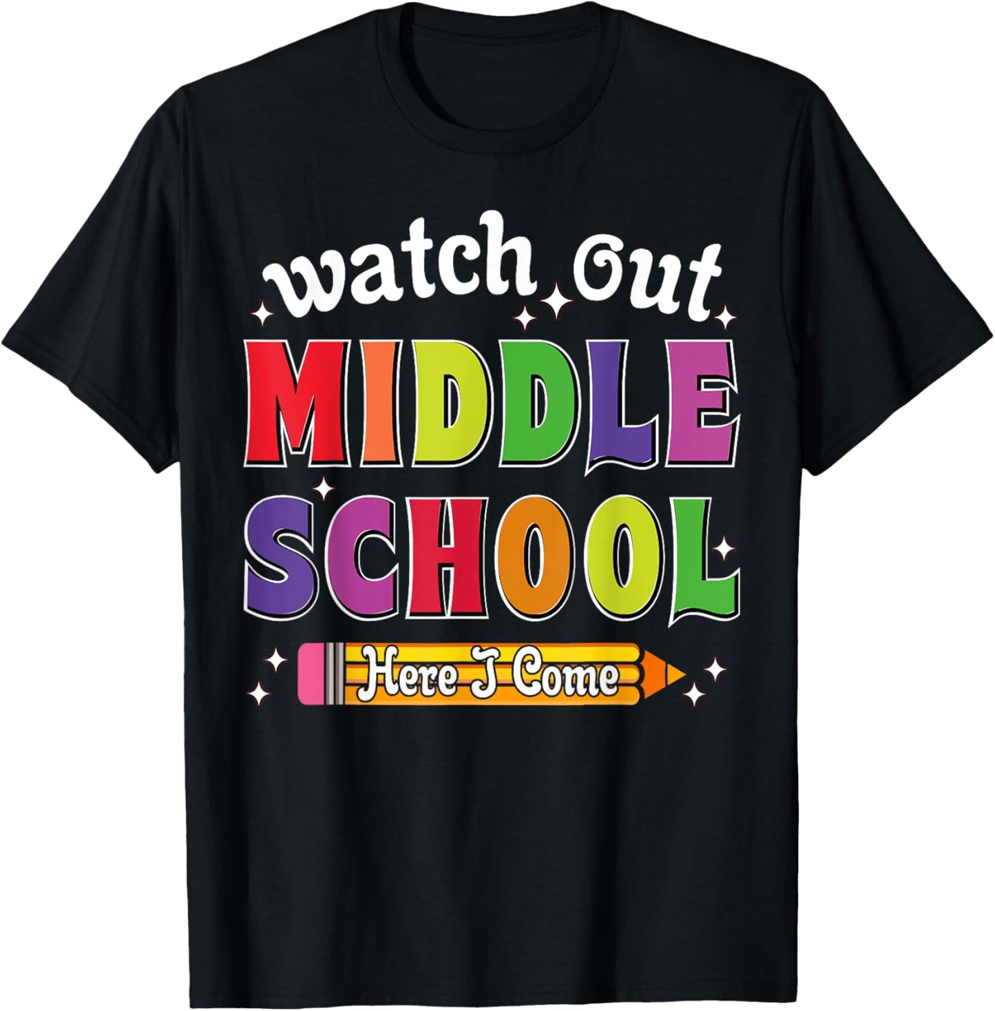 Watch Out Middle School Here I Come Funny Back to School T-Shirt - T-Shirt | Black