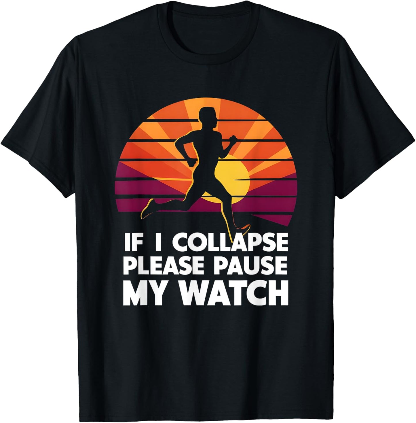 Running Marathon If I collapse funny Gift: & T-Shirt - T-Shirt | Black